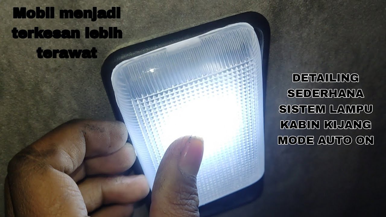 DETAIL KECIL BIKIN KIJANG TAMBAH BERKESAN || AUTO ON CABIN LAMP