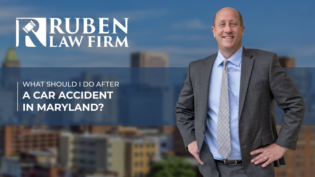 MD Accident Lawyer | What Should I do After a Car Accident in Maryland?