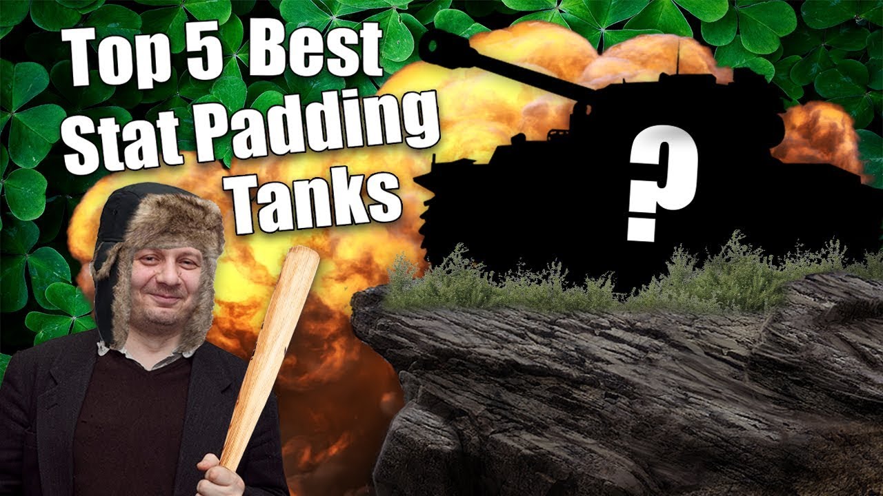 WoT || Top 5 || Best Stat Padding Tanks