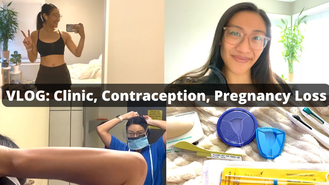 obgyn vlog: clinic, contraception & pregnancy loss