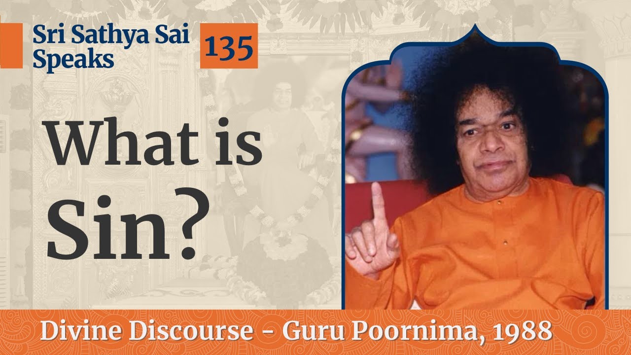 135 - What is Sin? | Sri Sathya Sai Speaks | Guru Poornima 1988