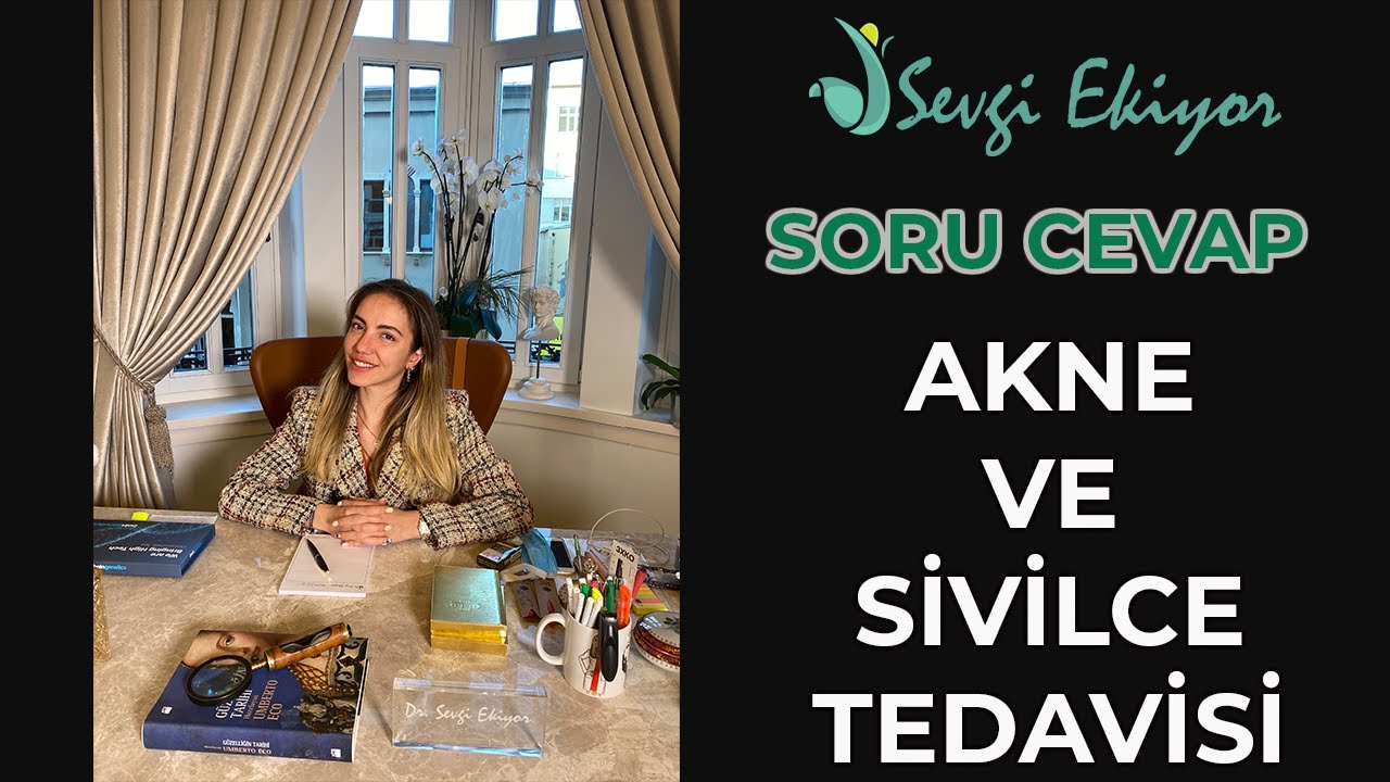 Akne ve Sivilce Tedavisi - Soru Cevap | Dr. Sevgi Ekiyor