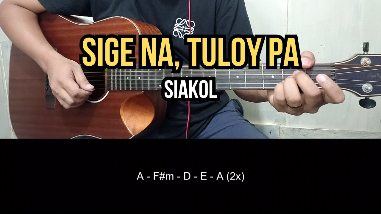 Sige Na, Tuloy Pa - Siakol | Guitar Tutorial