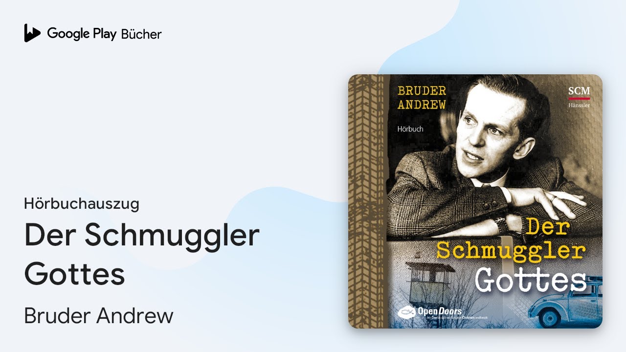 &bdquo;Der Schmuggler Gottes&ldquo; von Bruder Andrew&nbsp;&middot; H&ouml;rbuchauszug