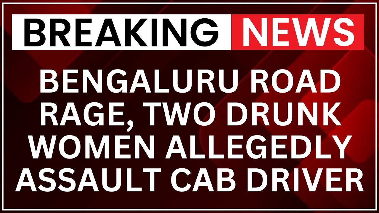 Bengaluru Road Rage: Two Drunk Women Allegedly Assault Cab Driver After Bike Crash