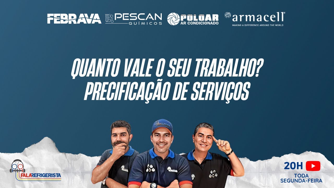 QUANTO VALE O SEU TRABALHO: PRECIFICA&Ccedil;&Atilde;O DE SERVI&Ccedil;O | FALA REFRIGERISTA #252