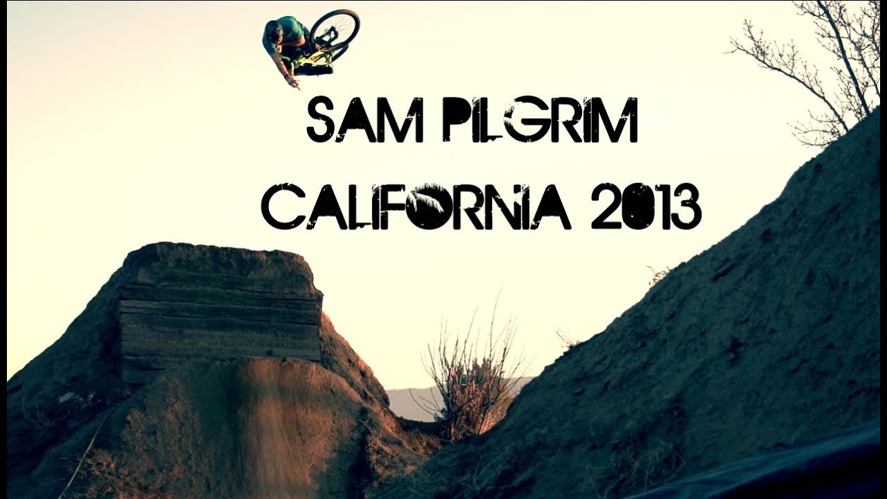 Sam Pilgrim - CALIFORNIA 2013