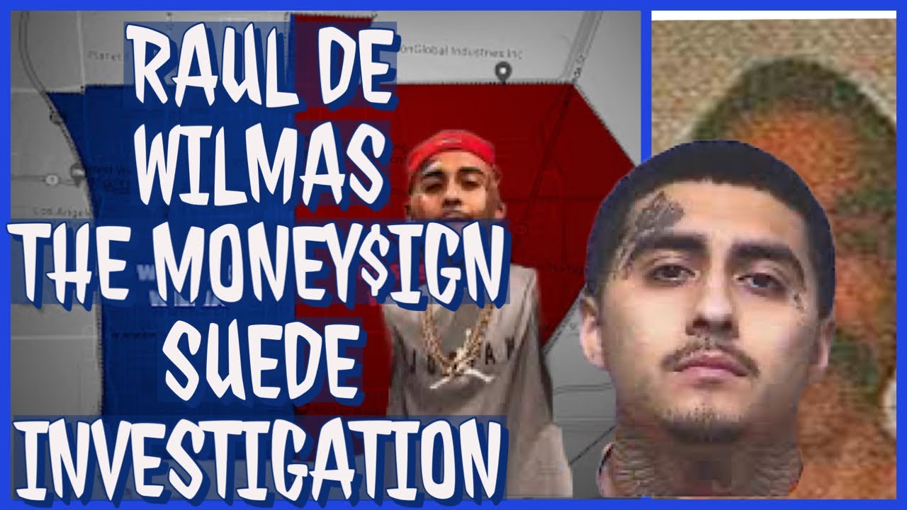 MEXICAN MAFIA RAUL DE WILMAS..VNE AND 38TH STREET UNDER INVESTIGATION FOR MONEY$IGN’ DEATH