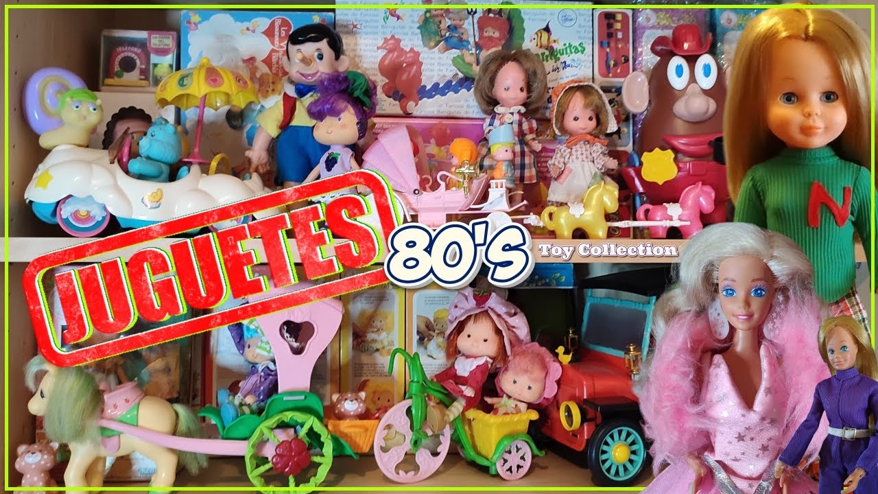 MUÑECAS y JUGUETES años 80/70 | TOYS & DOLL's Collection 80's