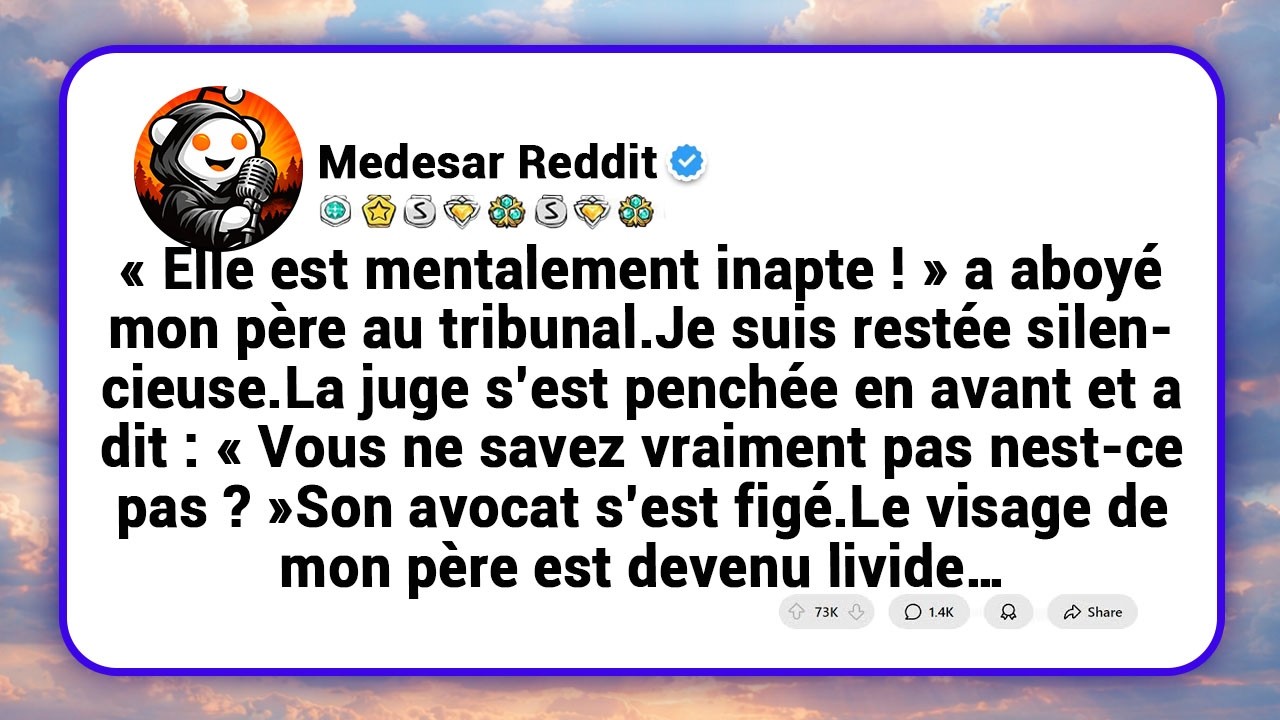 Au tribunal, mon père a déclaré que j’avais perdu la raison… jusqu’à ce que la juge se penche en....