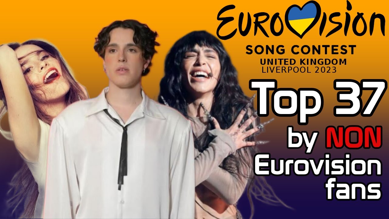 Non Eurovision Fans Rank The Eurovision 2023 Songs | Top 37