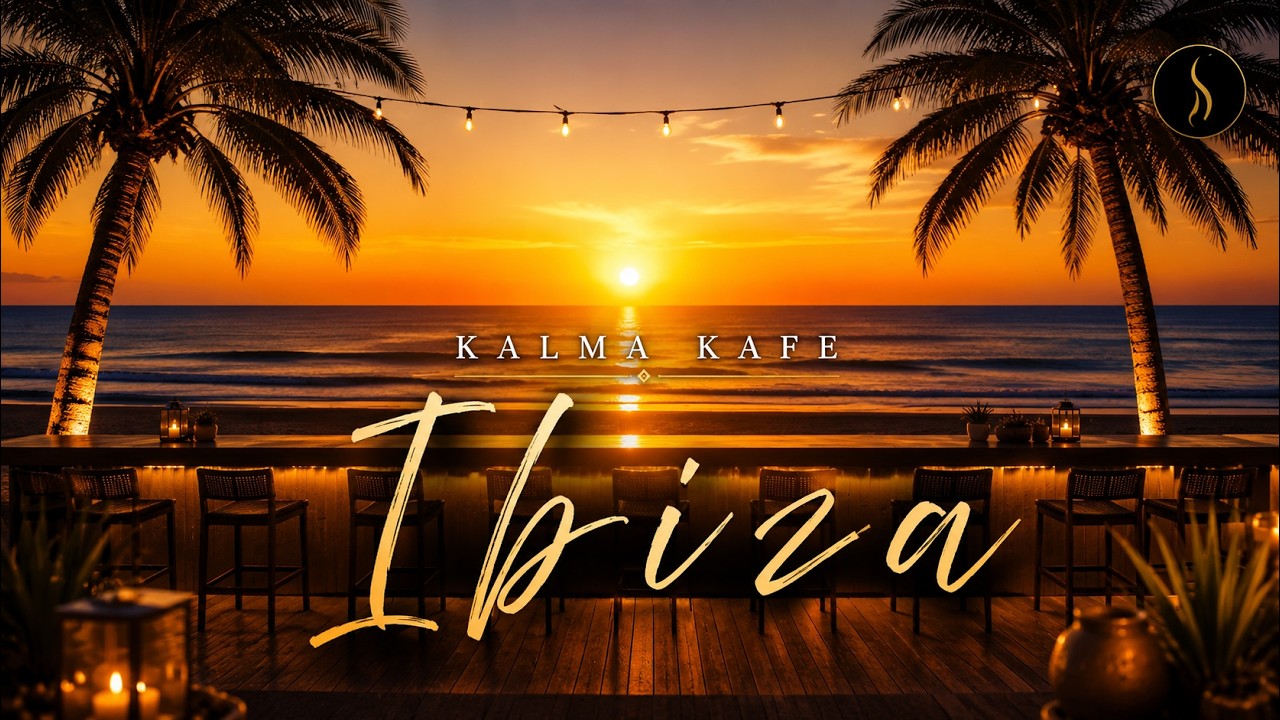 IBIZA / Sunset Café Ambient Music