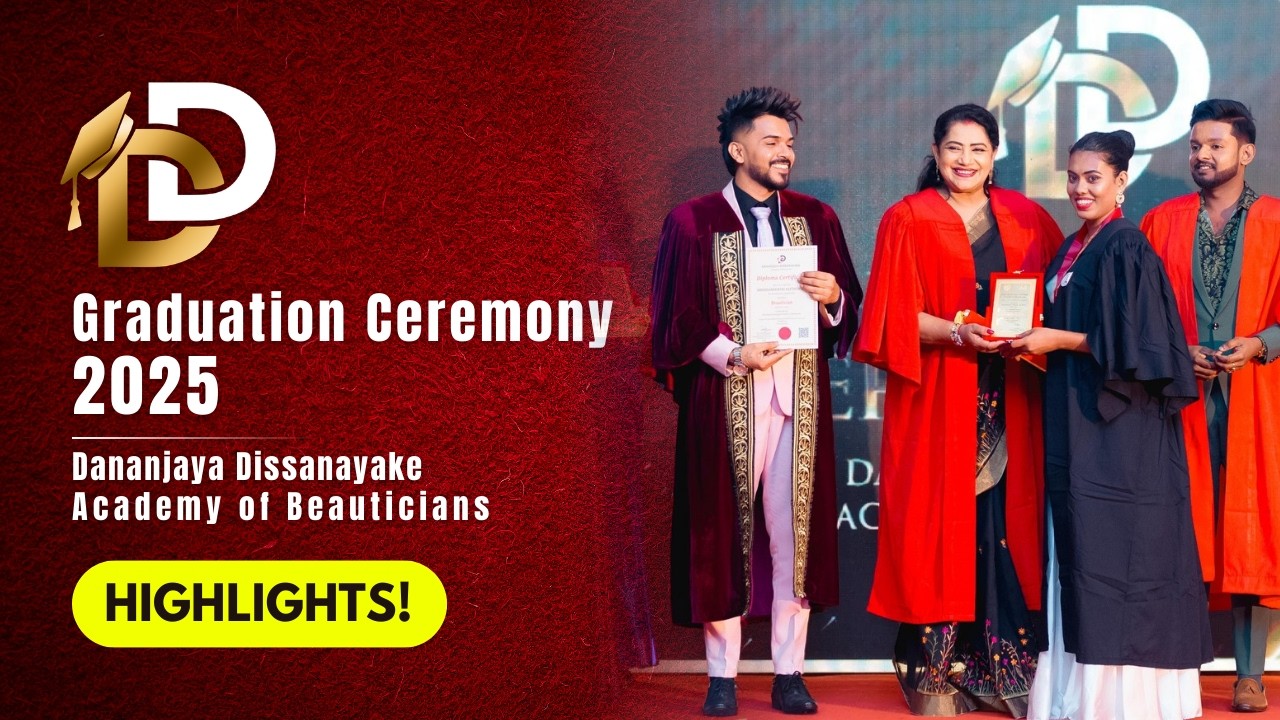 Graduation Ceremony 2025 Highlights | Dananjaya Dissanayake Academy of Beauticians | BMICH Colombo