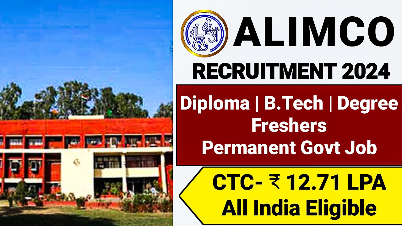 ALIMCO PSU Recruitment 2024|Fresher|CTC ₹12.71Lakhs|Permanent Job|ALIMCO Vacancy 2024|Govt Jobs 2024