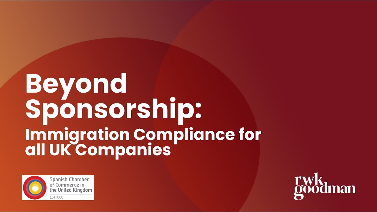 WEBINAR | BEYOND SPONSORSHIP: IMMIGRATION COMPLIANCE FOR ALL UK COMPANIES