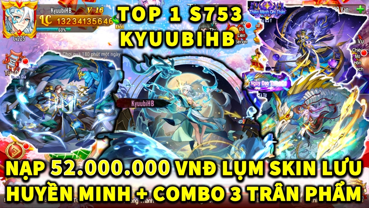 OMG3Q TOP1 S753 KYUUBIHB ĐẬP 52.000.000 VNĐ LỤM SKIN LƯU KIM HUYỀN MINH + COMBO 3 TRÂN PHẨM MỚI!