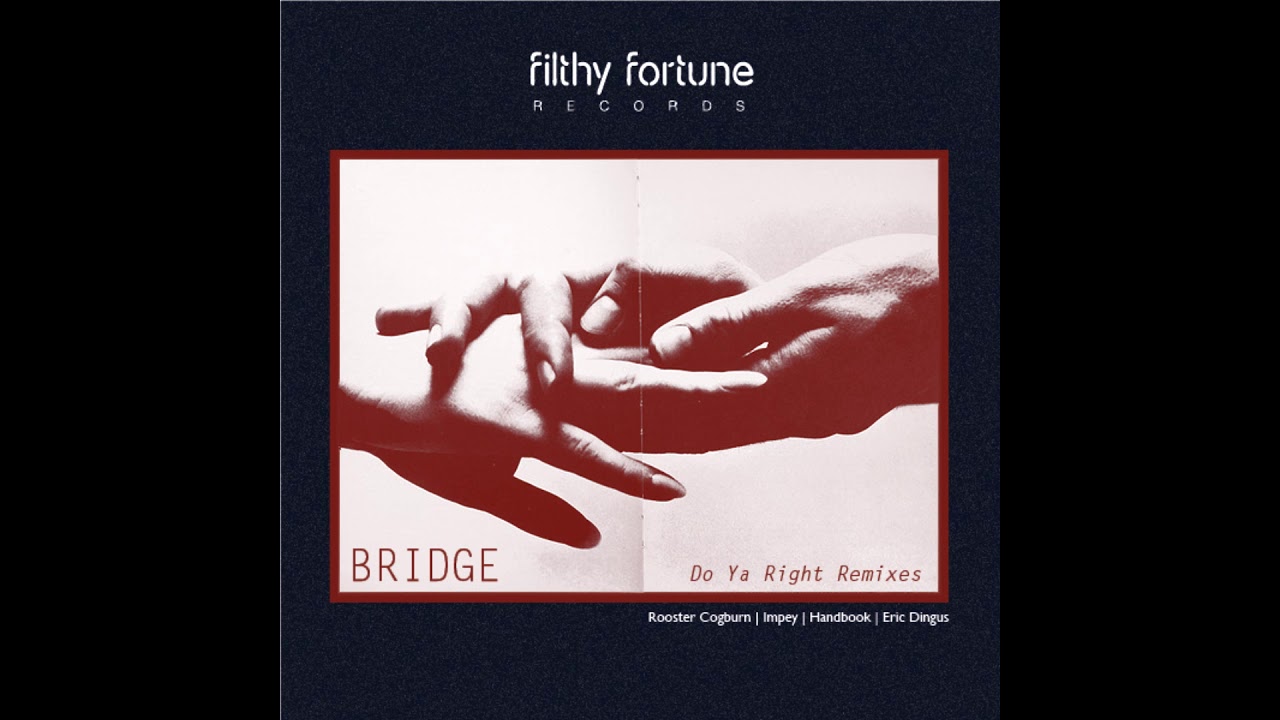 Bridge - Do Ya Right (Eric Dingus Remix)