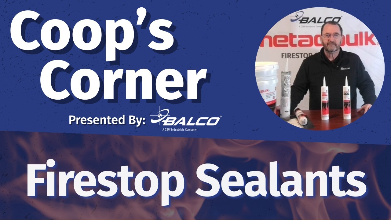 Which Firestop Sealant Should You Use? | Coop’s Corner