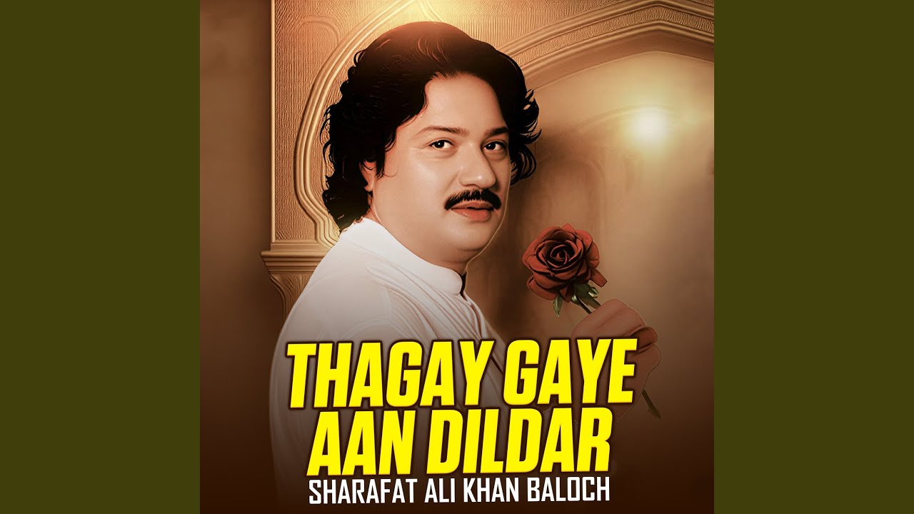 Thagay Gaye Aan Dildar