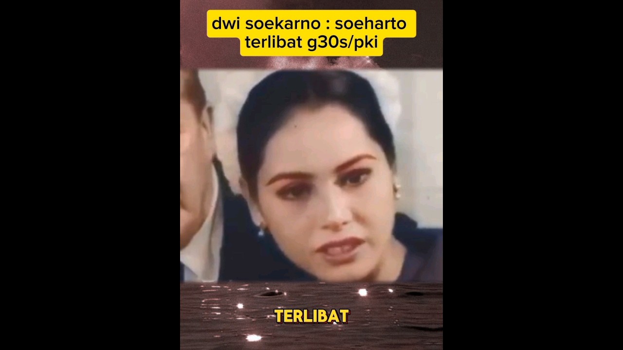 dewi soekarno,soeharto terlibat g30s pki @popular748
