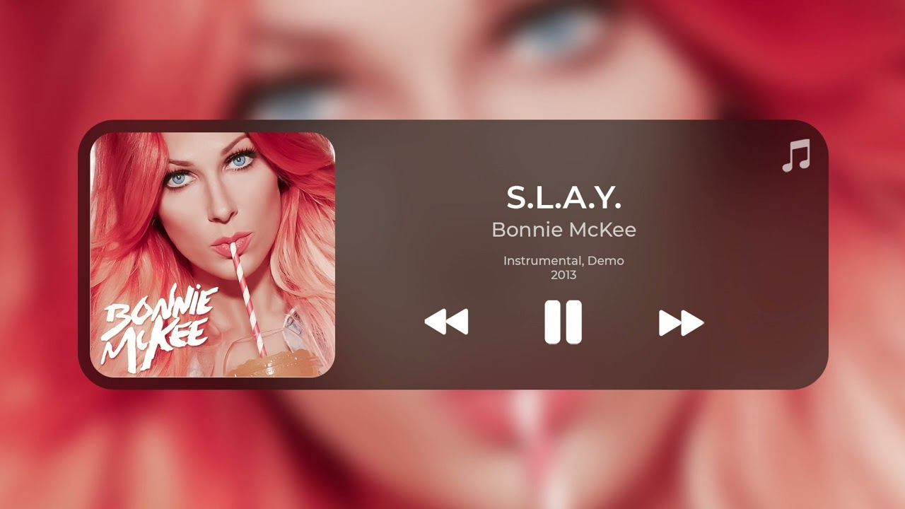Bonnie McKee - S.L.A.Y. (Instrumental)