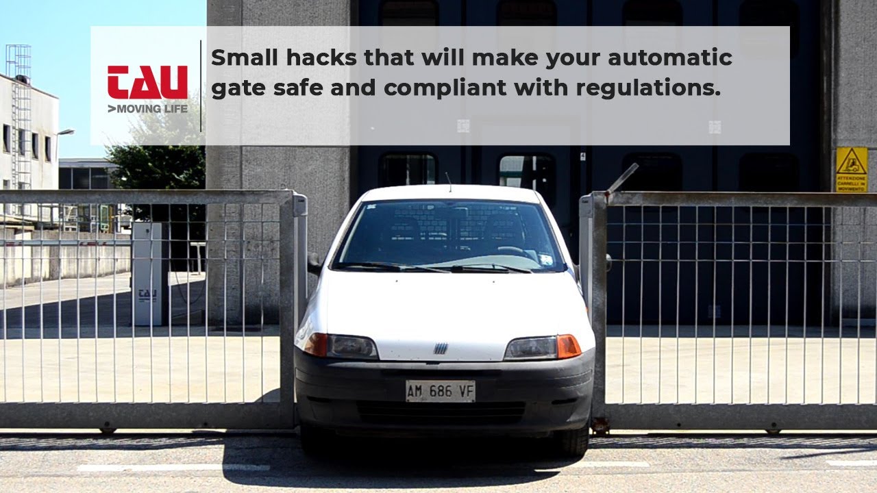TAU | Small hacks that will make your automatic gate safe and compliant with regulations.