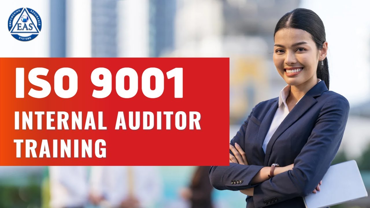 ISO 9001 Internal Auditor Training | Empowering Assurance Systems (EAS)