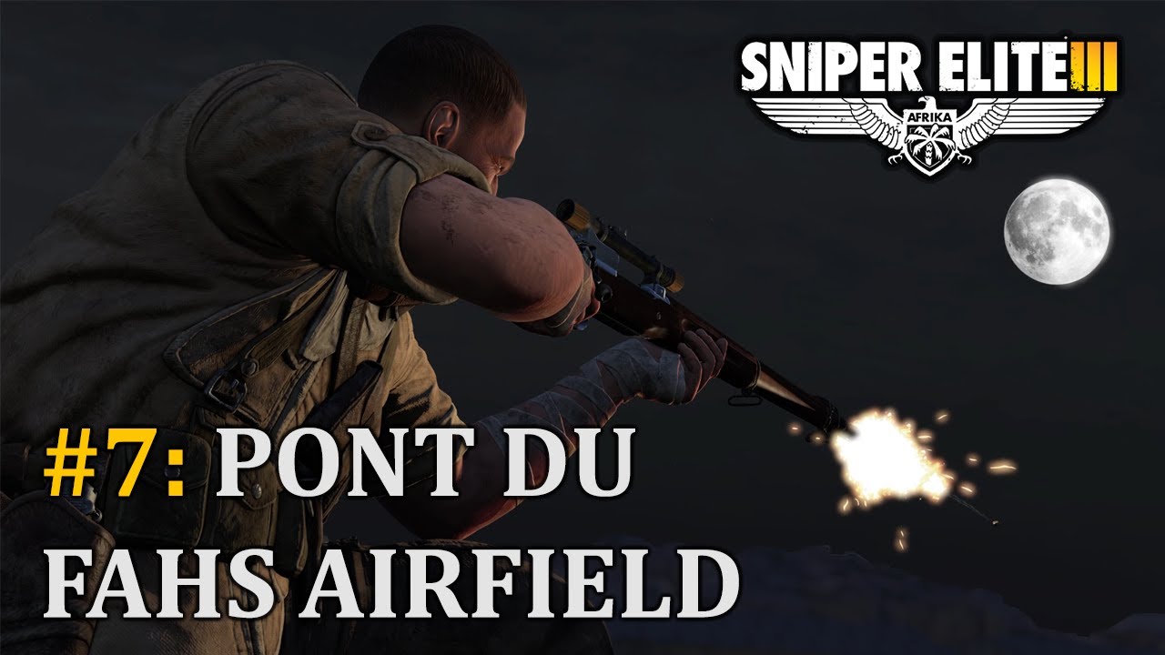 Sneaking Around the PONT DU FAHS AIRFIELD! [Sniper Elite III]