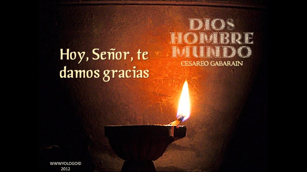 Hoy, Se&ntilde;or, te damos gracias