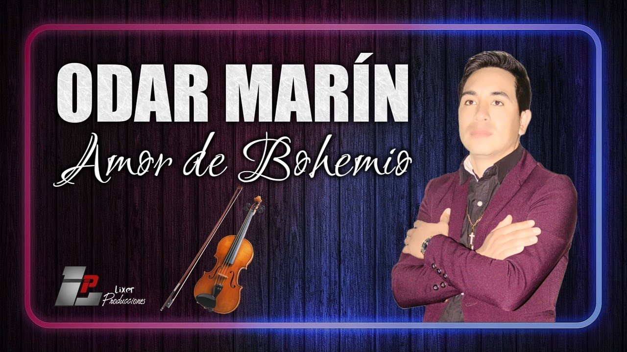 Odar Marín - Amor de Bohemio