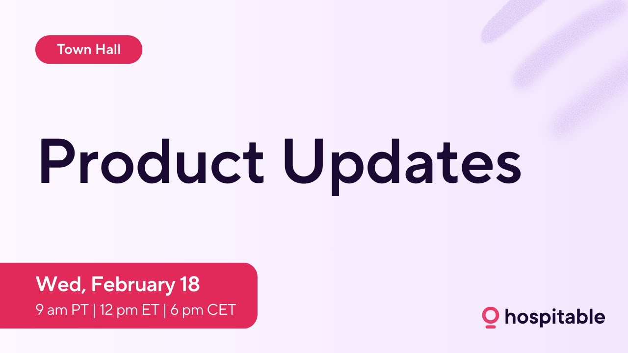 Product Updates - Hospitable Town Hall, February 18, 2026