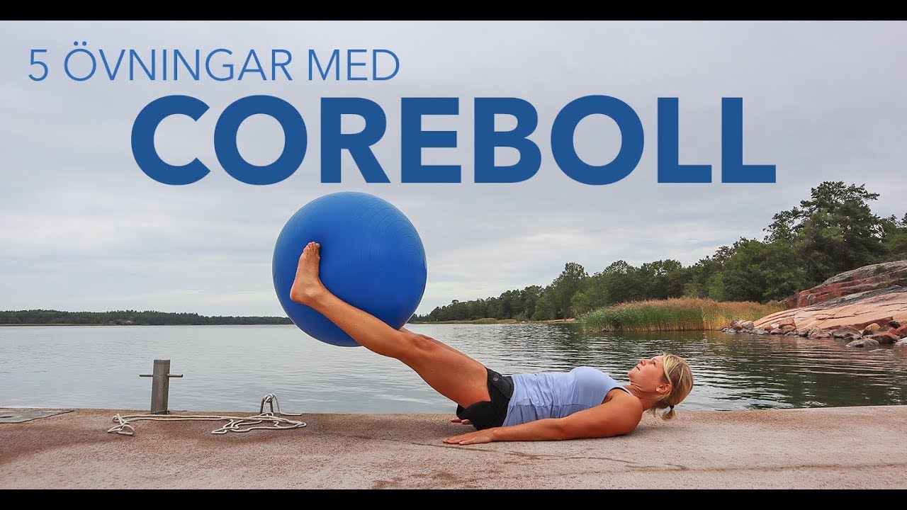 Effektiv coretr&auml;ning med coreboll &ndash; 5 &ouml;vningar