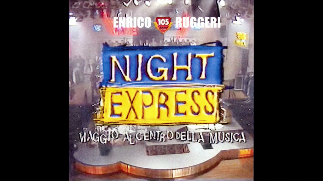 Enrico Ruggeri - 105 Night Express