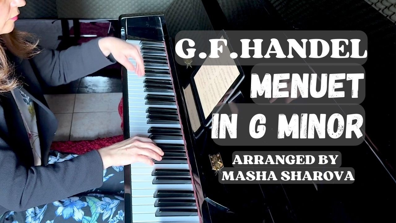 Handel - Menuet in G minor | NEW AGE PIANO ARRANGEMENT | Partition annotée | Masha Sharova