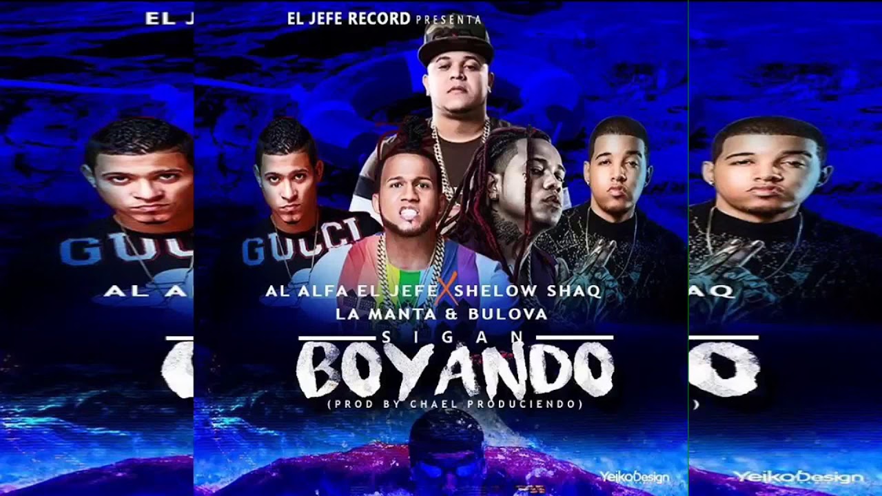 El Alfa Ft La Manta, Shelow Shaq  Bulova &ndash; Siga Boyando Audio Oficial1