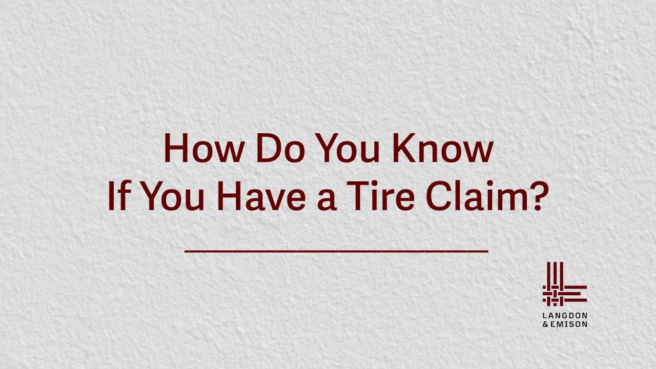 How Do You Know if You Have a Defective Tire Claim?