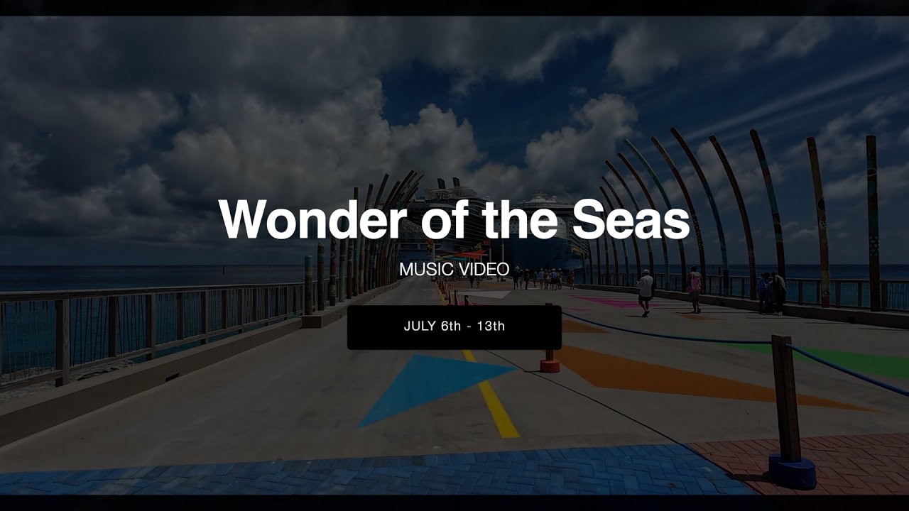 Wonder of the Seas Music Video