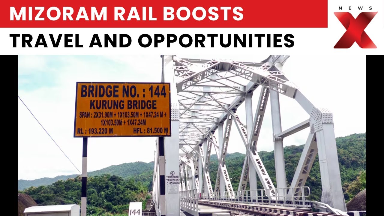 Mizoram&rsquo;s Rail Milestone: Easier Travel, Lower Commodity Prices, More Opportunities | NewsX