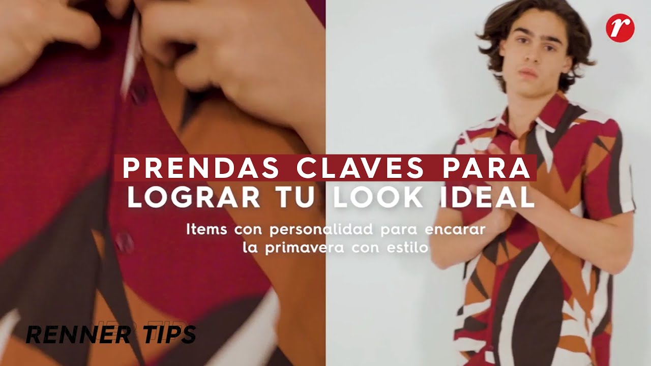 RENNER TIPS | Prendas Clave para lograr tu look ideal