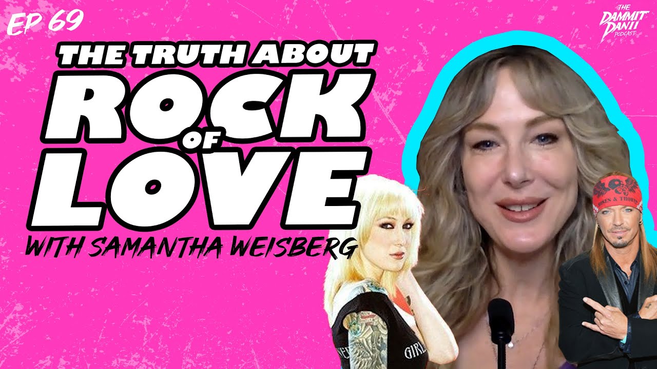 What Really Happened on Bret Michael's Rock of Love? Samantha Weisberg Breaks It Down. - EP 69