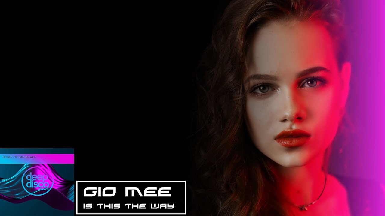 Gio Mee - Is This The Way