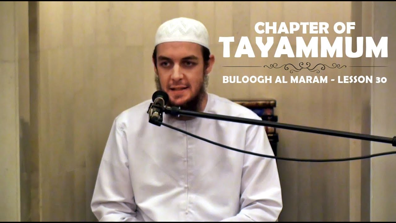 Hadith 110-117, Chapter of Tayammum, Book of Purification, Class 31, Bulugh al Maram