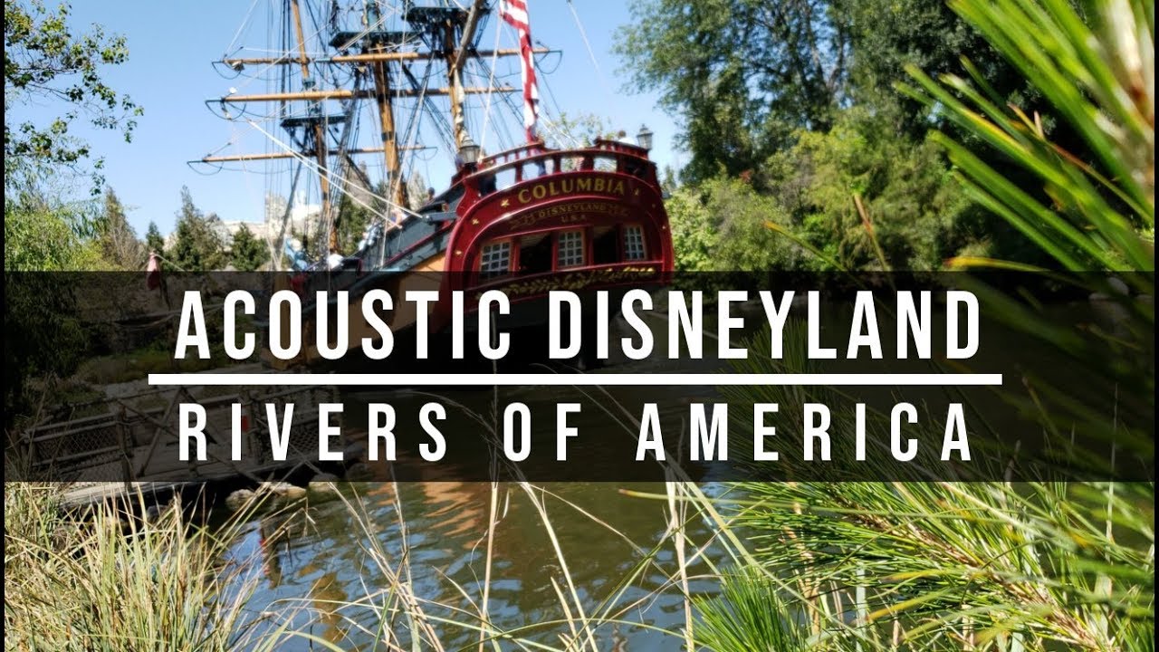 Rivers of America - Acoustic sights and sounds of Disneyland