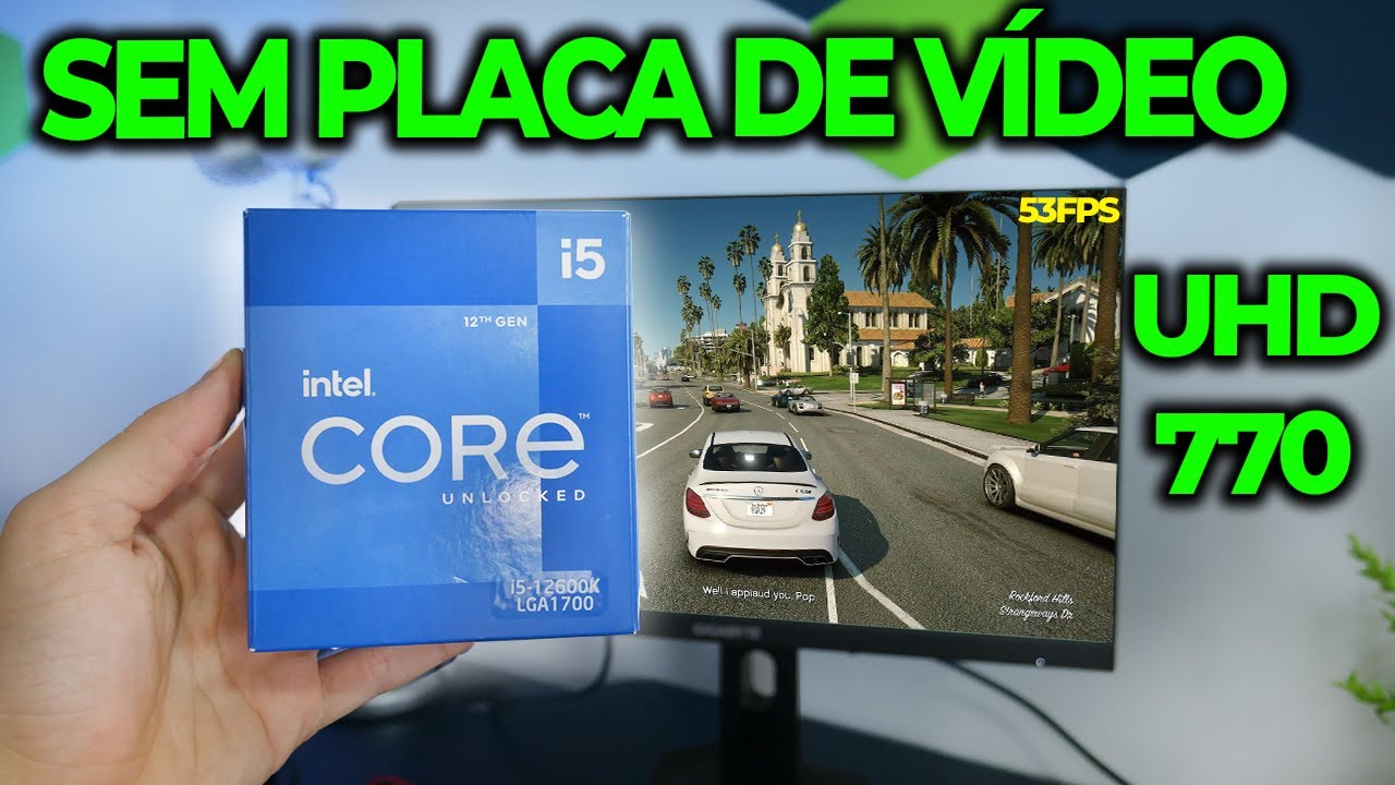 JOGANDO COM GRÁFICO INTEGRADO (sem placa de vídeo) DO I5 12600K RODA JOGOS BEM? OLHA SÓ...