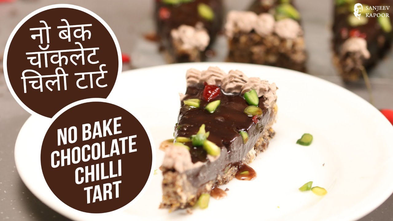 No Bake Chocolate Chilli Tart | Chocolate Tart Without Oven | Sanjeev Kapoor Khazana
