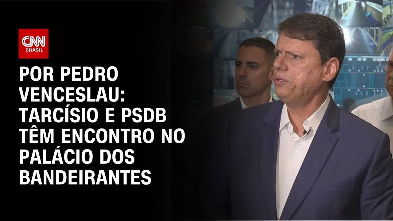 Tarc&iacute;sio e representantes do PSDB t&ecirc;m encontro no Pal&aacute;cio dos Bandeirantes | CNN 360&deg;