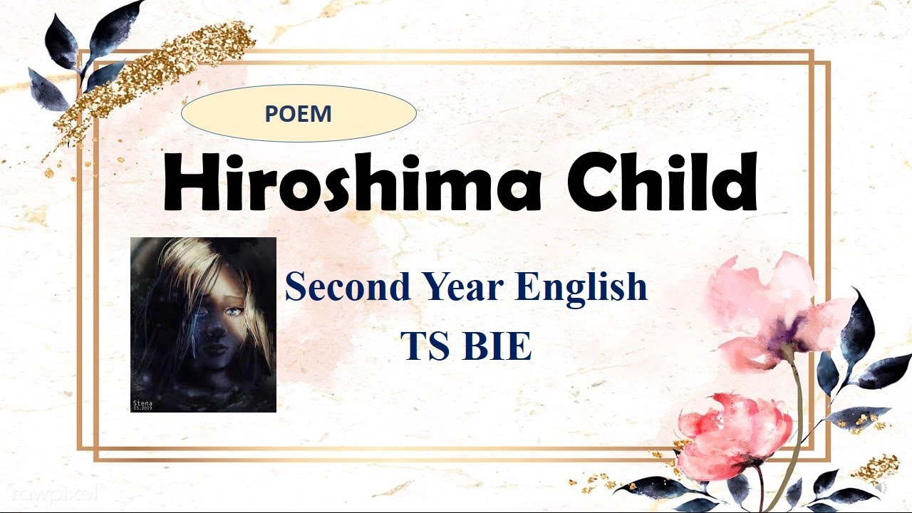 Hiroshima Child /Poem/ Inter Second Year English/TS/  Dr. Sharada English Classes