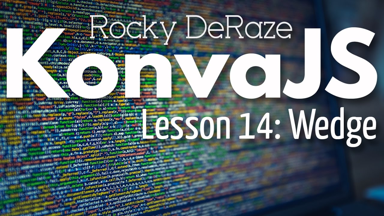 KonvaJS Lesson 14: Wedge