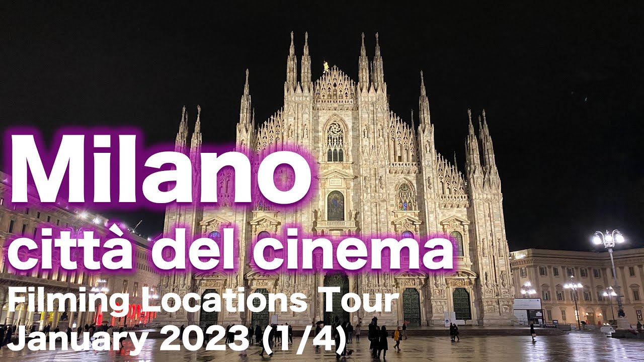 Milano città del cinema: Milan Filming Locations Tour January 2023 (1/4)