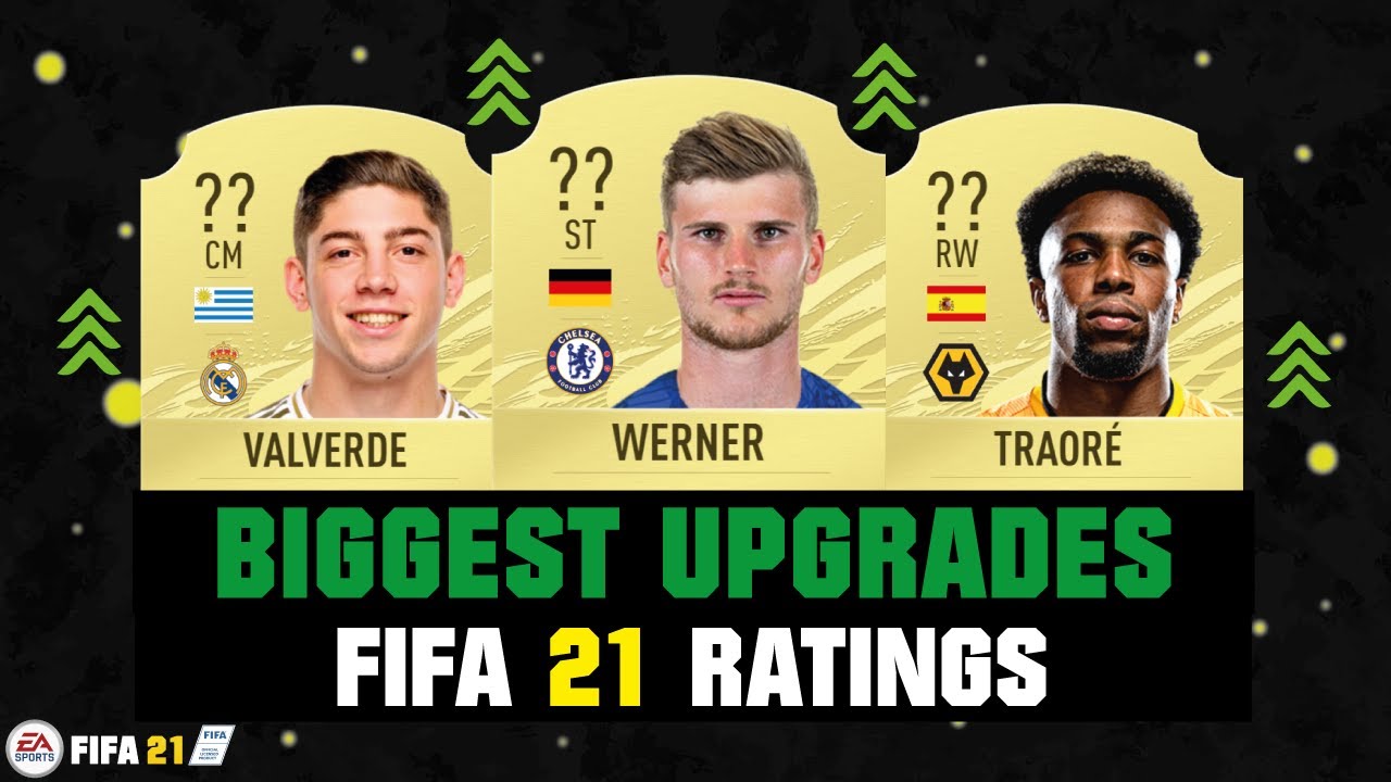FIFA 21 | BIGGEST RATING UPGRADES! 😱🔥| FT. WERNER, VALVERDE, ADAMA TRAORE... etc